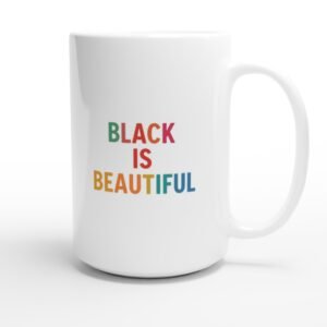 "Black is beautiful"
